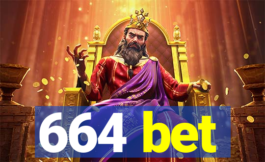 664 bet